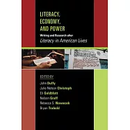 Literacy, Economy, and Power: Writing and Research After Literacy in American Lives