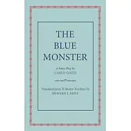 The Blue Monster (Il Mostro Turchino): A Fairy Play in Five Acts
