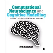 Computational Neuroscience and Cognitive Modelling: A Student’s Introduction to Methods and Procedures