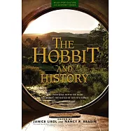 The Hobbit and History: The Unofficial Movie Tie-In to the Hobbit: the Battle of the Five Armies
