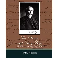 Far Away and Long Ago: A History of My Early Life