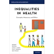 Inequalities in Health: Concepts, Measures, and Ethics