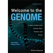 Welcome to the Genome: A User’s Guide to the Genetic Past, Present, and Future
