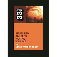 Aphex Twin’s Selected Ambient Works Volume II