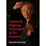 Unarmed Fighting Techniques of the Samurai