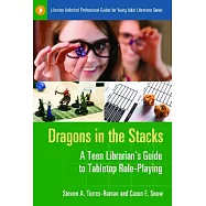Dragons in the Stacks: A Teen Librarian’s Guide to Tabletop Role-Playing
