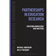 Partnerships in Education Research: Creating Knowledge That Matters