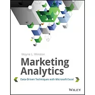 Marketing Analytics: Data-Driven Techniques with Microsoft Excel