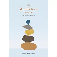 The Mindfulness Survival Kit: Five Essential Practices