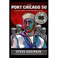 The Port Chicago 50: Disaster, Mutiny, and the Fight for Civil Rights