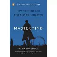 Mastermind: How to Think Like Sherlock Holmes
