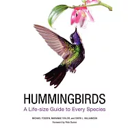 Hummingbirds: A Life-Size Guide to Every Species