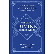 The Law of Divine Compensation: On Work, Money, and Miracles
