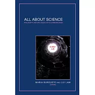 All about Science: Philosophy, History, Sociology & Communication