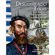 Descubriendo Texas / Finding Texas: Exploraci&oacute;n En Nuevas Tierras / Exploration in New Lands
