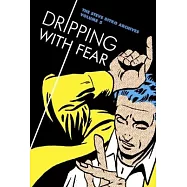 Dripping With Fear 5: The Steve Ditko Archives