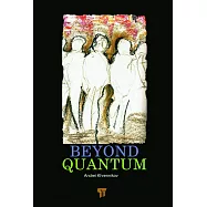 Beyond Quantum