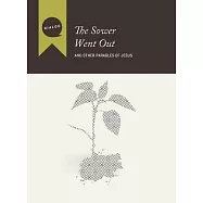 The Sower Went Out: And Other Parables of Jesus