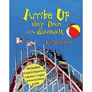 Arriba Up, Abajo Down at the Boardwalk: Picture Book of Opposites