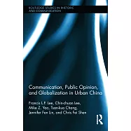 Communication, Public Opinion, and Globalization in Urban China