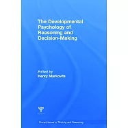 The Developmental Psychology of Reasoning and Decision-Making