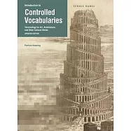 Introduction to Controlled Vocabularies: Terminology for Art, Architecture, and Other Cultural Works