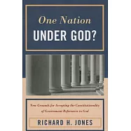 One Nation Under God?: New Grounds for Accepting the Constitutionality of Government References to God