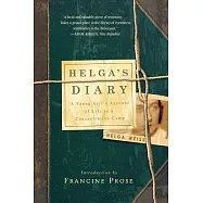 Helga&rsquo;s Diary: A Young Girl&rsquo;s Account of Life in a Concentration Camp