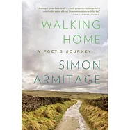 Walking Home: A Poet’s Journey