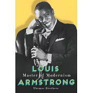 Louis Armstrong, Master of Modernism