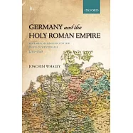 Germany and the Holy Roman Empire: Volume I: Maximilian I to the Peace of Westphalia, 1493-1648