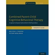 Combined Parent-Child Cognitive Behavioral Therapy: An Approach to Empower Families At-Risk for Child Physical Abuse