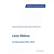 L�on Walras: Un Si�cle Apr�s (1910-2010)