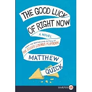 The Good Luck of Right Now