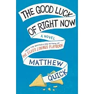 The Good Luck of Right Now