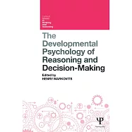 The Developmental Psychology of Reasoning and Decision-Making