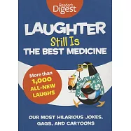 Laughter Still Is the Best Medicine: Our Most Hilarious Jokes, Gags, and Cartoons