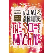 The Soft Machine: The Restored Text