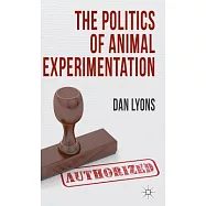 The Politics of Animal Experimentation