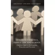 Domestic Violence, Family Law and School: Children’s Right to Participation, Protection and Provision