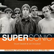 Supersonic: Personal Situations With Oasis (1992-96)