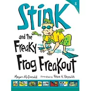 Stink and the Freaky Frog Freakout