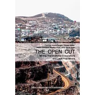 The Open Cut: Mining, Transnational Corporations and Local Populations