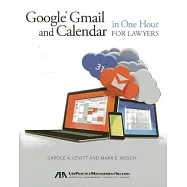 Google Gmail and Calendar in One Hour for Lawyers