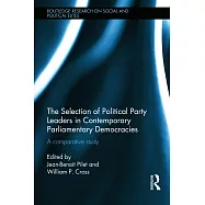 The Selection of Political Party Leaders in Contemporary Parliamentary Democracies: A Comparative Study