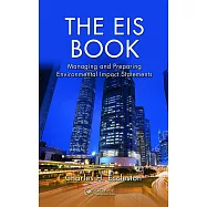The Eis Book: Managing and Preparing Environmental Impact Statements