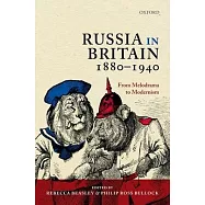 Russia in Britain, 1880 to 1940: From Melodrama to Modernism