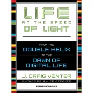 Life at the Speed of Light: From the Double Helix to the Dawn of Digital Life