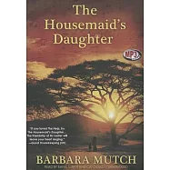 The Housemaid&rsquo;s Daughter