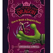 How to Train Your Dragon: How to Break a Dragon&rsquo;s Heart